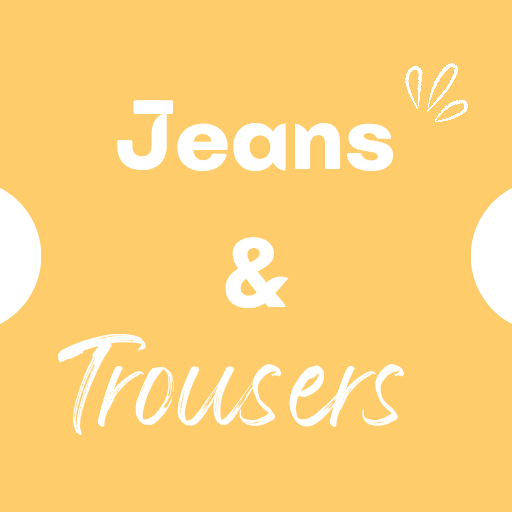 Jeans & Trousers